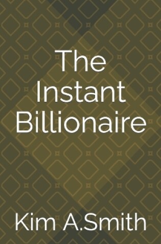 Cover of The Instant Billionaire