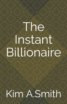 Cover of The Instant Billionaire