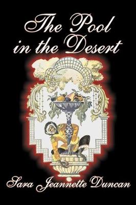 Book cover for The Pool in the Desert by Sara Jeanette Duncan, Fiction, Classics, Literary