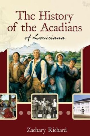 Cover of The History of the Acadians of Louisiana