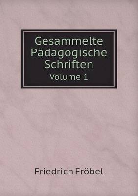 Book cover for Gesammelte Pädagogische Schriften Volume 1