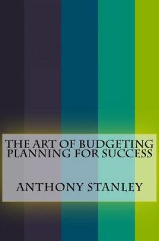 Cover of The Art of Budgeting Planning for Success