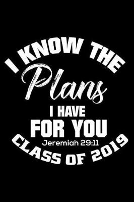 Book cover for I Know The Plans I Have For You Jeremiah 29