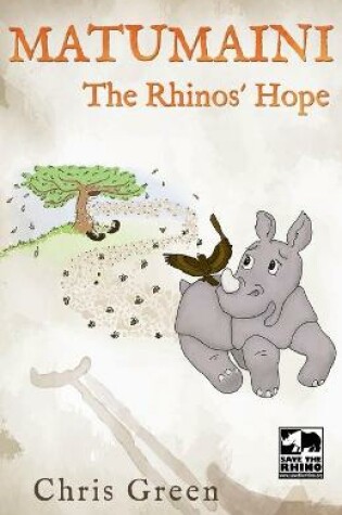Cover of MATUMAINI - The Rhinos' Hope