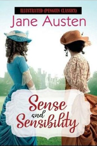 Cover of Sense and Sensibility By Jane Austen Illustrated (Penguin Classics)