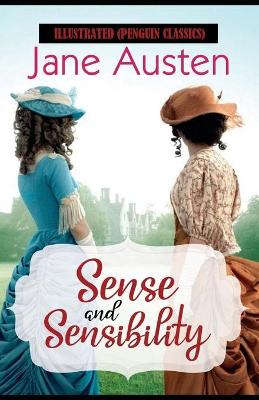 Book cover for Sense and Sensibility By Jane Austen Illustrated (Penguin Classics)
