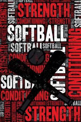 Book cover for Softball Strength and Conditioning Log