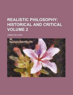 Book cover for Realistic Philosophy Volume 2; Historical and Critical