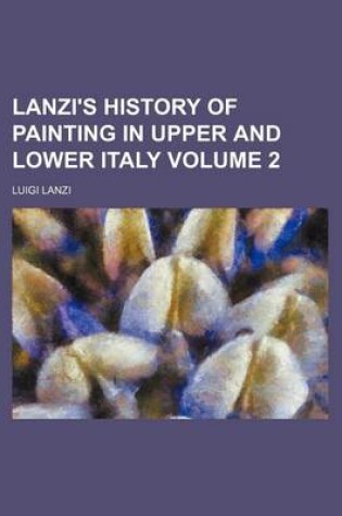 Cover of Lanzi's History of Painting in Upper and Lower Italy Volume 2