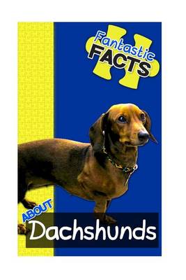 Book cover for Fantastic Facts about Dachshunds