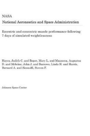 Cover of Eccentric and Concentric Muscle Performance Following 7 Days of Simulated Weightlessness