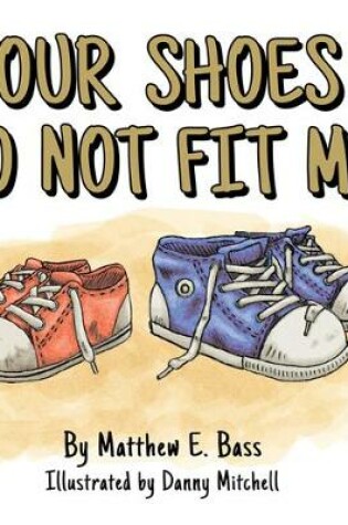 Cover of Your Shoes Do Not Fit Me