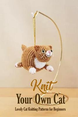 Book cover for Knit Your Own Cat