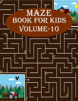 Book cover for Maze Book For Kids, Volume-10