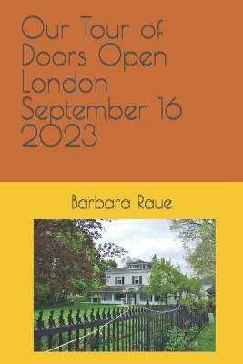 Book cover for Our Tour of Doors Open London September 16 2023