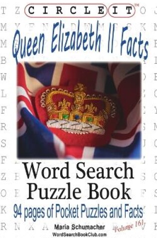 Cover of Circle It, Queen Elizabeth II Facts, Word Search, Puzzle Book
