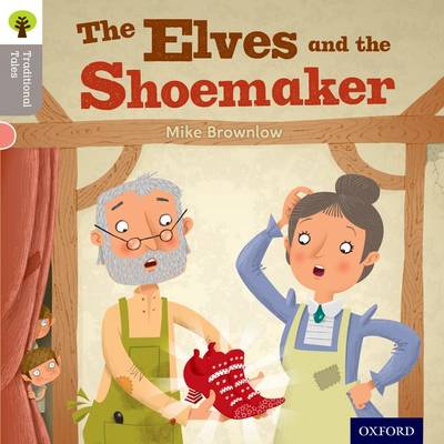 Book cover for Oxford Reading Tree Traditional Tales: Level 1: The Elves and the Shoemaker