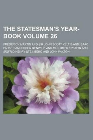 Cover of The Statesman's Year-Book Volume 26