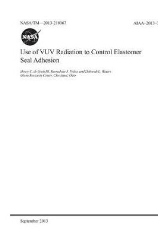 Cover of Use of Vuv Radiation to Control Elastomer Seal Adhesion