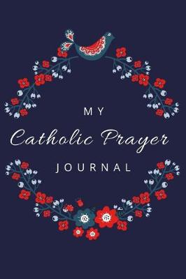 Book cover for My Catholic Prayer Journal