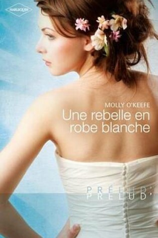 Cover of Une Rebelle En Robe Blanche