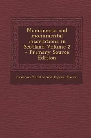 Cover of Monuments and Monumental Inscriptions in Scotland Volume 2