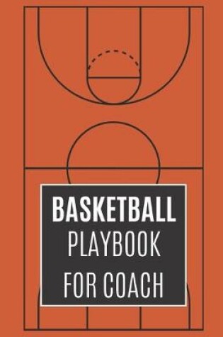 Cover of Basketball Playbook For Coach