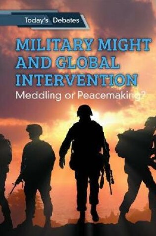 Cover of Military Might and Global Intervention