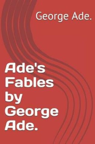 Cover of Ade's Fables by George Ade.