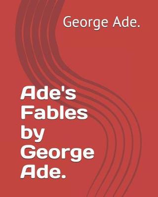 Book cover for Ade's Fables by George Ade.