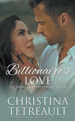 Book cover for A Billionaire's Love, A Sherbrookes of Newport Novella