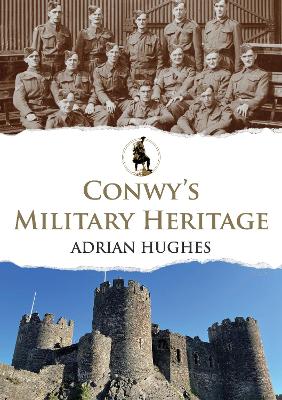 Book cover for Conwy's Military Heritage