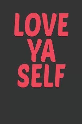 Book cover for Love Ya Self