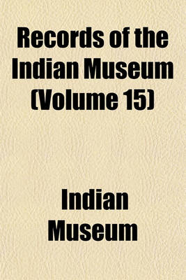 Book cover for Records of the Indian Museum (Volume 15)