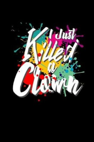 Cover of I Just Killed a Clown