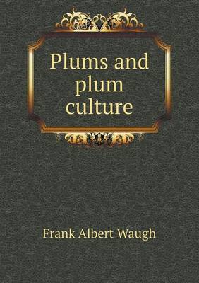 Book cover for Plums and plum culture