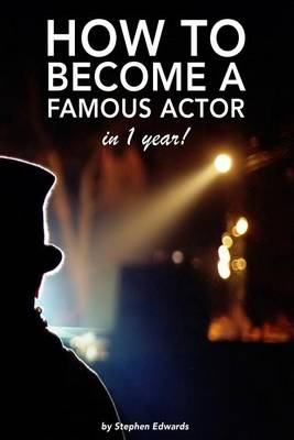 Book cover for How to become a famous actor - in 1 year