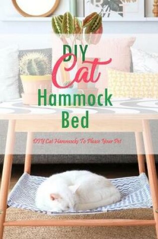 Cover of DIY Cat Hammock Bed