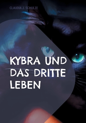 Book cover for Kybra und das dritte Leben