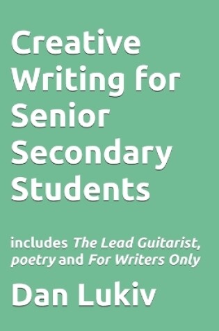 Cover of Creative Writing for Senior Secondary Students