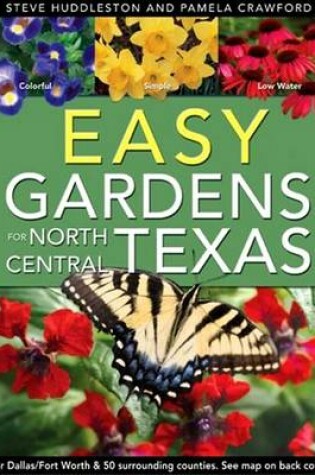 Cover of Easy Gardens for North Central Texas