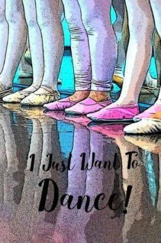 Cover of I Just Want To Dance