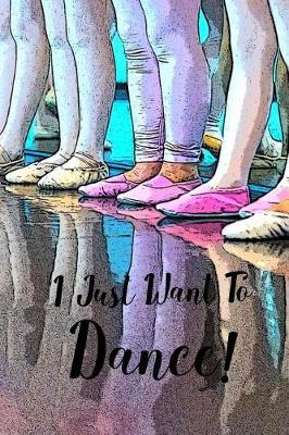 Book cover for I Just Want To Dance