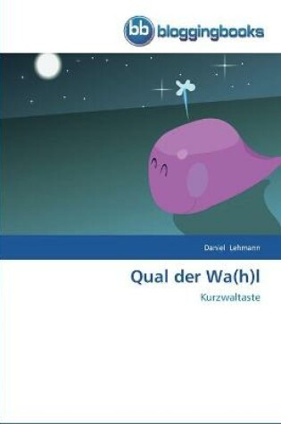 Cover of Qual der Wa(h)l