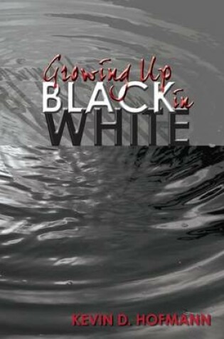 Cover of Growing Up Black in White