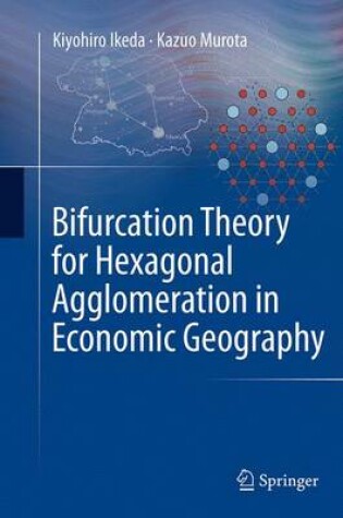 Cover of Bifurcation Theory for Hexagonal Agglomeration in Economic Geography