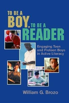 Book cover for To be a Boy, to be a Reader: Engaging Teen and Preteen Boys in Active Literacy