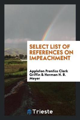 Book cover for Select List of References on Impeachment