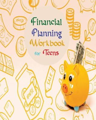 Book cover for Financial Planning Workbook for Teens