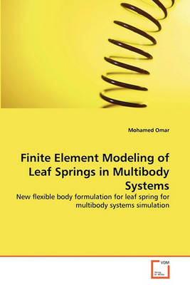 Book cover for Finite Element Modeling of Leaf Springs in Multibody Systems